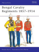 Bengal cavalry regiments, 1857-1914 /