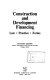 Construction and development financing : law, practice, forms /
