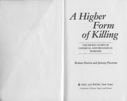 A higher form of killing : the secret story of chemical and biological warfare /