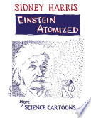 Einstein atomized : more science cartoons /