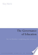 The governance of education : how neo-liberalism is transforming policy and practice /