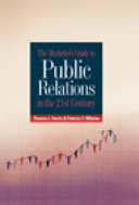 The marketer's guide to public relations in the 21st century /