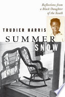 Summer snow : reflections from a Black daughter of the South /