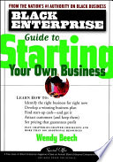 Black enterprise guide to starting your own business /