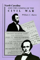 North Carolina and the coming of the Civil War /