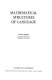 Mathematical structures of language /