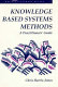 Knowledge based systems methods : a practitioners' guide /