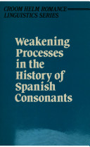 Weakening processes in the history of Spanish consonants /