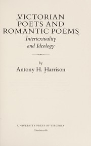 Victorian poets and romantic poems : intertextuality and ideology /