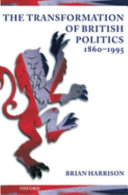 The transformation of British politics, 1860-1995 /