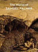 The works of Samuel Palmer /