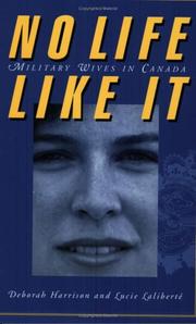 No life like it : military wives in Canada /