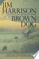 Brown Dog : novellas /