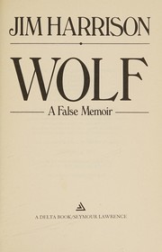 Wolf : a false memoir /