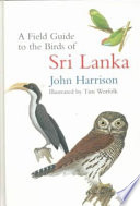 A field guide to the birds of Sri Lanka /