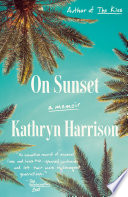 On Sunset : a memoir /