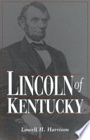 Lincoln of Kentucky /