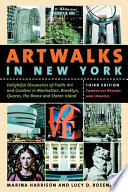 Artwalks in New York : delightful discoveries of public art and gardens in Manhattan, Brooklyn, Queens, the Bronx, and Staten Island /
