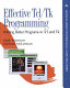 Effective Tcl/Tk programming : writing better programs with Tcl and Tk /