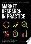 Market research in practice : an introduction to gaining greater market insight  /