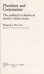 Pluralism and corporatism : the political evolution of modern democracies /