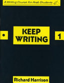 Keep writing : a writing course for Arab students /