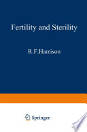 Fertility and Sterility : the Proceedings of the XIth World Congress on Fertility and Sterility, Dublin, June 1983, held under the Auspices of the International Federation of Fertility Societies /