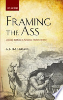 Framing the ass : literary texture in Apuleius' Metamorphoses /