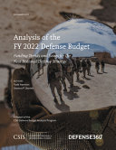 Analysis of the FY 2022 defense budget : funding trends and issues for the next national defense strategy /