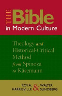 The Bible in modern culture : theology and historical-critical method from Spinoza to Käsemann /