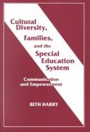 Cultural diversity, families, and the special education system : communication and empowerment /