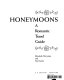 Honeymoons : a romantic travel guide /