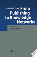 From publishing to knowledge networks : reinventing online knowledge infrastructures /