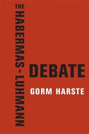 The Habermas-Luhmann debate /