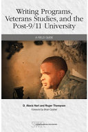 Writing programs, veterans studies, and the post-9/11 university : a field guide /