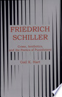 Friedrich Schiller : crime, aesthetics, and the poetics of punishment /
