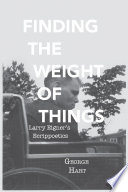 Finding the weight of things : Larry Eigner's ecrippoetics /