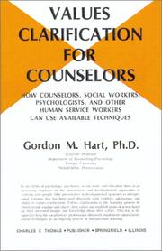 Values clarification for counselors : how counselors, social workers, psychologists, and other human service workers can use available techniques /