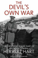 The devil's own war : the First World War diary of Brigadier-General Herbert Hart /