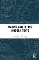 Making and seeing modern texts /