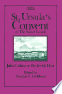 St. Ursula's Convent, or, The nun of Canada : containing scenes from real life /