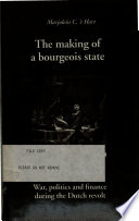 The making of a bourgeois state : war, politics and finance during the Dutch revolt /