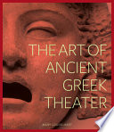 The art of ancient Greek theater /