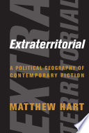 Extraterritorial a political geography of contemporary fiction