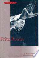 Fritz Reiner : a biography /