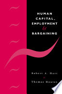 Human capital, employment and bargaining /