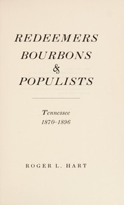 Redeemers, Bourbons & Populists : Tennessee, 1870-1896 /