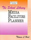 The school library media facilities planner /
