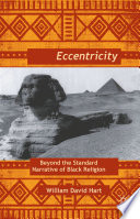 Afro-Eccentricity : Beyond the Standard Narrative of Black Religion /