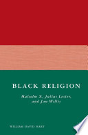 Black Religion : Malcolm X, Julius Lester, and Jan Willis /
